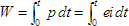 W = integral p dt (from 0 to t) = integral ei dt (from 0 to t)